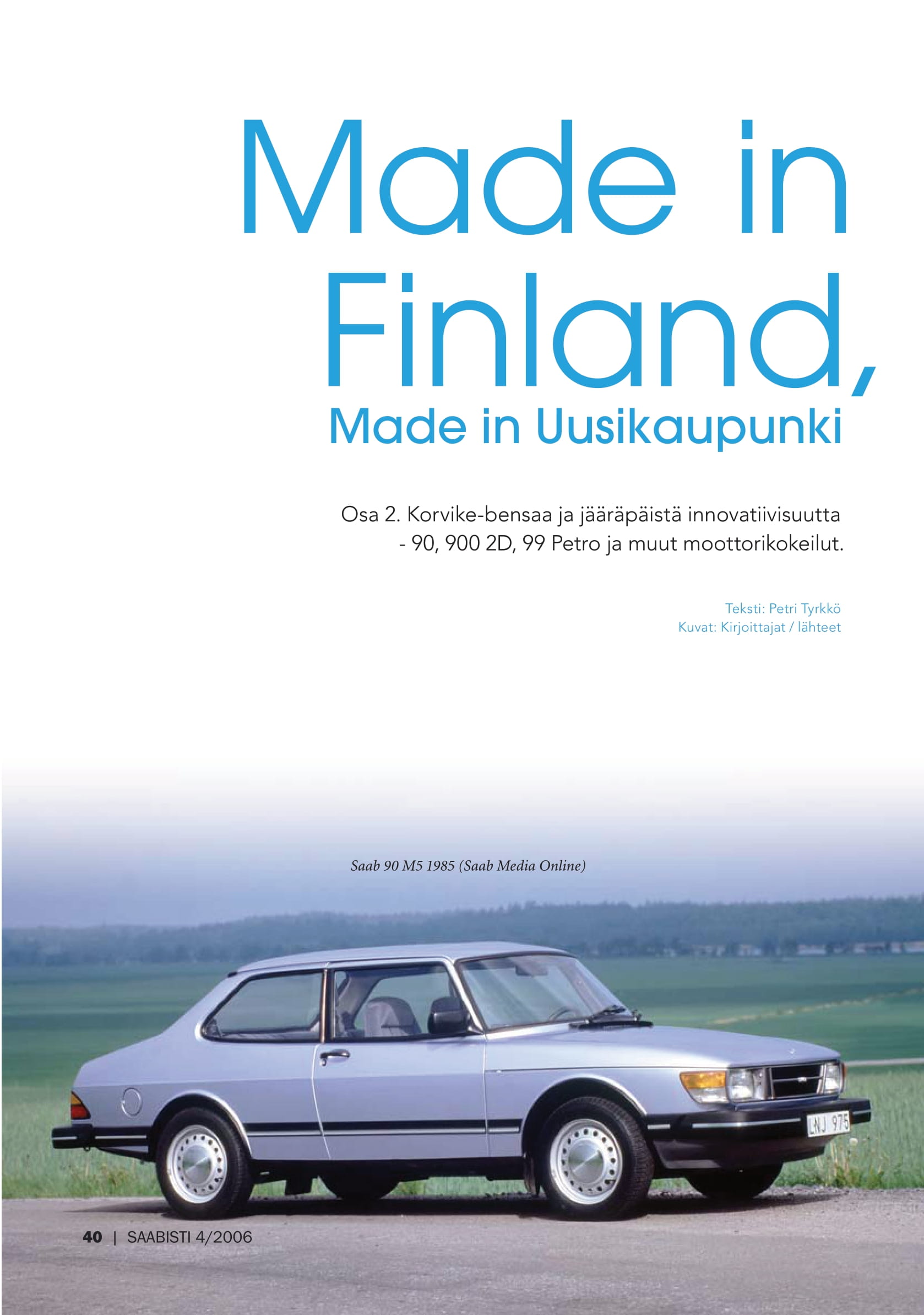 Saabisti 4 (2006) 'Made in Finland'-01 Pers over de Saab 90 - Saabisti 4 (2006) 'Made in Finland'